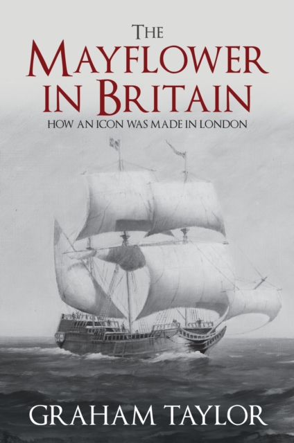 Mayflower in Britain - Graham Taylor