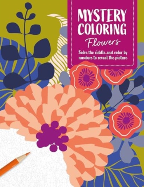 Mystery Coloring Flowers - David & Charles Publishing