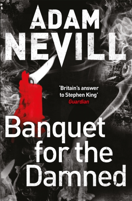 Banquet for the Damned - Adam Nevill