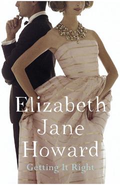 Coperta cărții 'Getting It Right - Elizabeth Jane Howard'