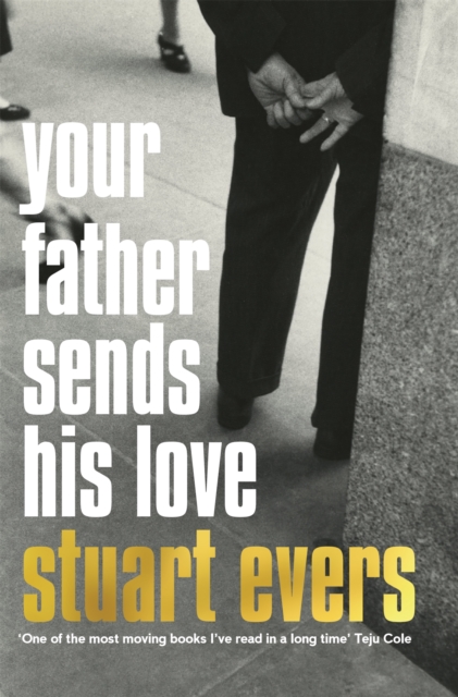 Your Father Sends His Love - Stuart Evers