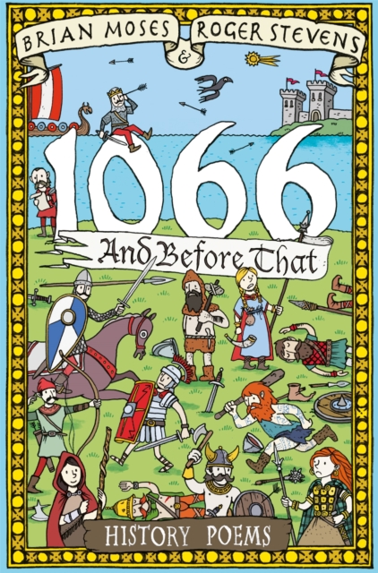 1066 and Before That - History Poems - Brian|stevens Moses