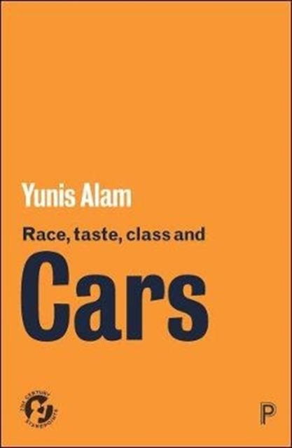 Race, Taste, Class and Cars - Yunis Alam