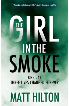 Coperta cărții 'Girl in the Smoke - Matt Hilton'