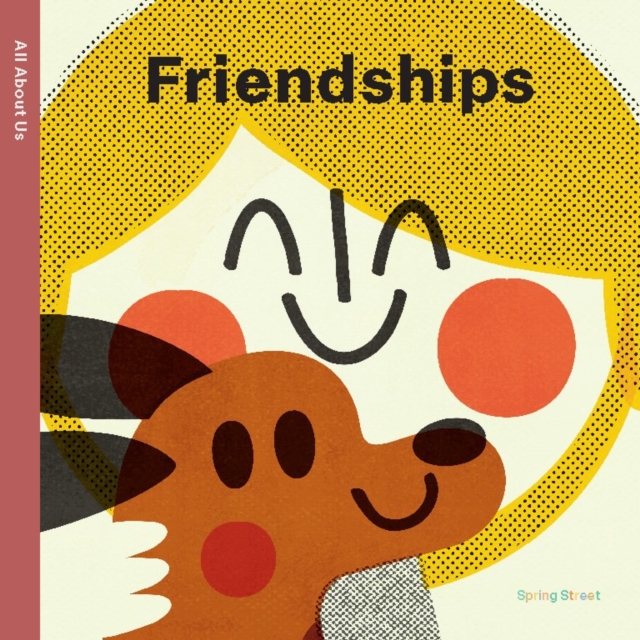 Spring Street All About Us: Friendships - 