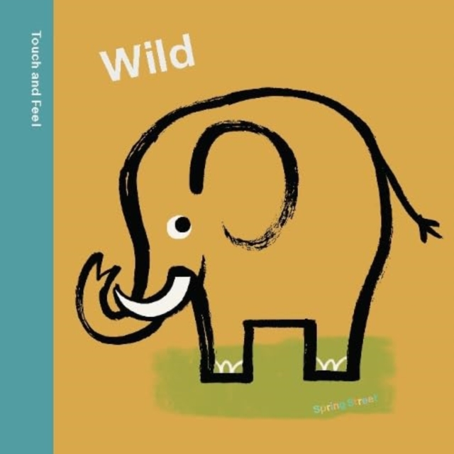 Spring Street Touch and Feel: Wild - 