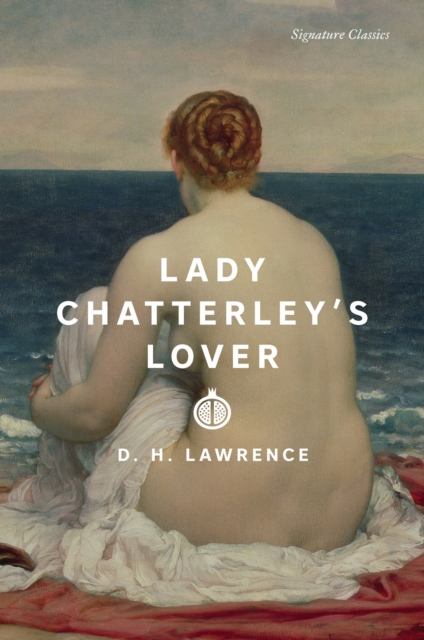 Lady Chatterley's Lover - D. H. Lawrence