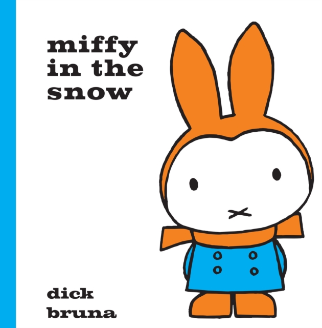 Miffy in the Snow - Dick Bruna