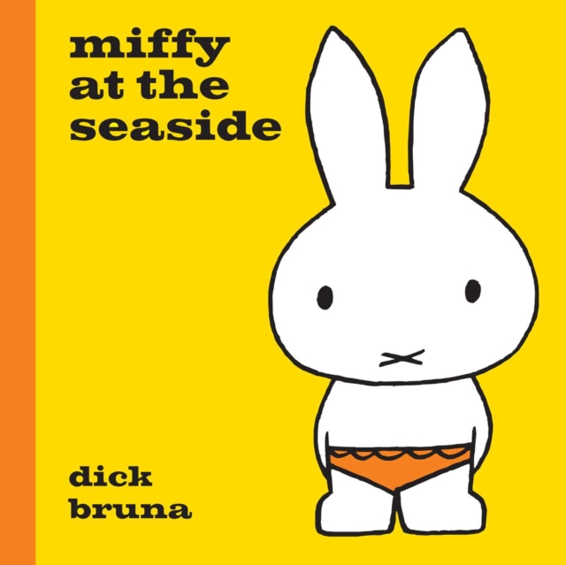 Miffy at the Seaside - Dick Bruna