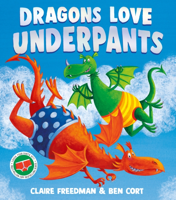 Dragons Love Underpants - Claire Freedman