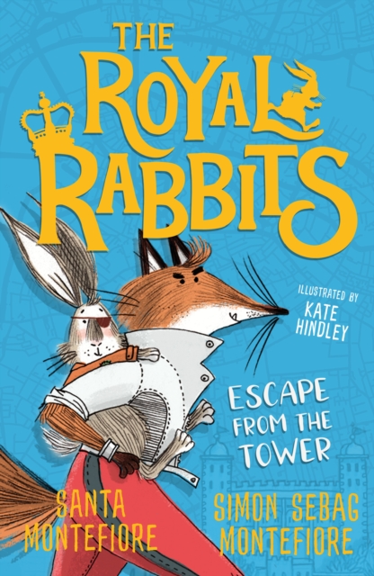 Royal Rabbits: Escape From the Tower - Santa|montefiore Montefiore