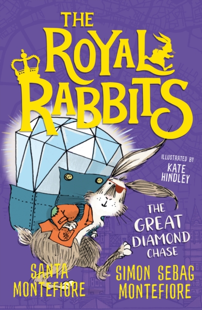 Royal Rabbits: The Great Diamond Chase - Santa|montefiore Montefiore