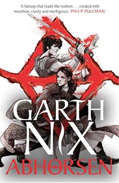 Coperta cărții 'Abhorsen: The Old Kingdom 4 - Garth Nix'