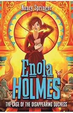 Coperta cărții 'Enola Holmes 6: The Case of the Disappearing Duchess - Nancy Springer'