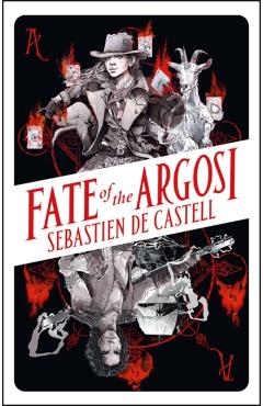 Poza produsului Fate of the Argosi - Sebastien De Castell