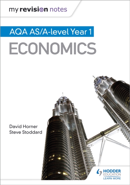 My Revision Notes: AQA AS Economics - David|stoddard Horner