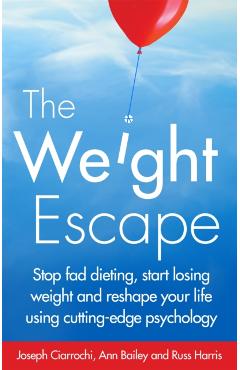 Coperta cărții 'Weight Escape - Joseph|harris Ciarrochi'