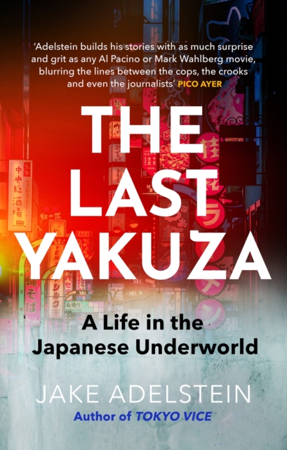 Last Yakuza - Jake Adelstein