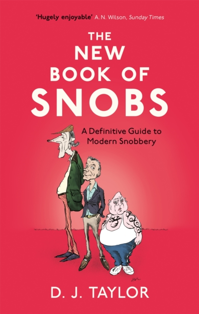 New Book of Snobs - D.j. Taylor