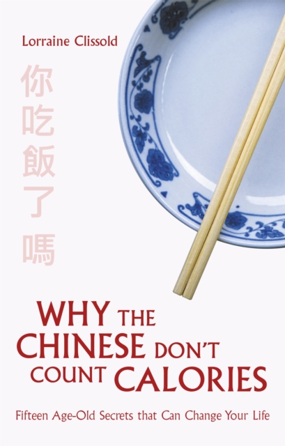 Why the Chinese Don't Count Calories - Lorraine Clissold