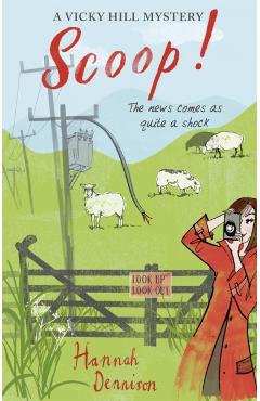 Coperta cărții 'Vicky Hill Mystery: Scoop! - Hannah Dennison'
