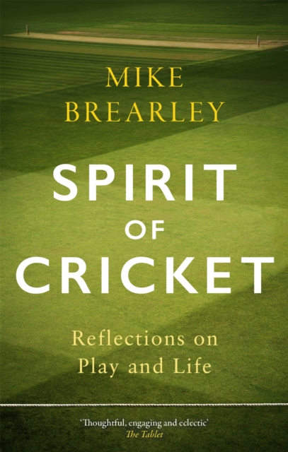 Spirit of Cricket - Mike Brearley