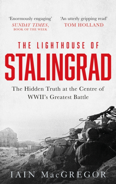 Lighthouse of Stalingrad - Iain Macgregor