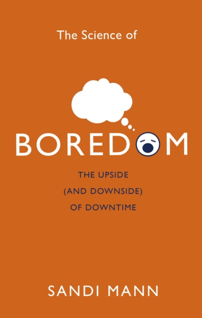 Science of Boredom - Dr. Sandi Mann