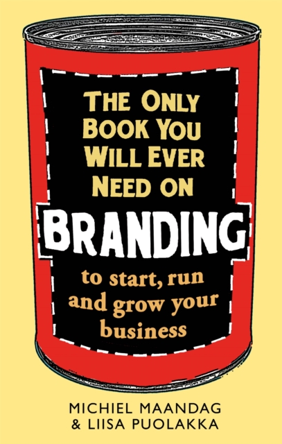 Only Book You Will Ever Need on Branding - Michiel|puolakka Maandag