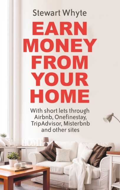 Earn Money From Your Home - Stewart Whyte