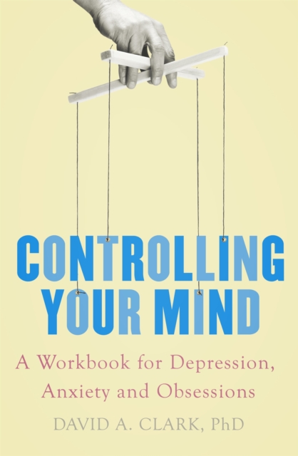 Controlling Your Mind - David A. Clark