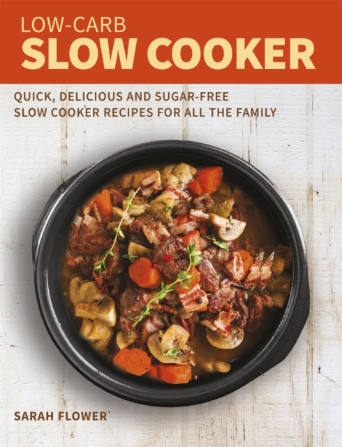 Low-Carb Slow Cooker - Sarah Flower