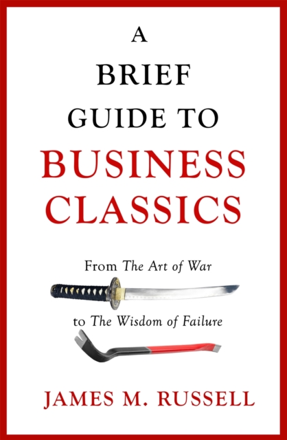 Brief Guide to Business Classics - James M. Russell