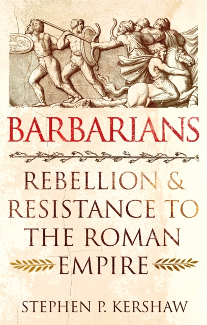 Barbarians - Dr Stephen P. Kershaw