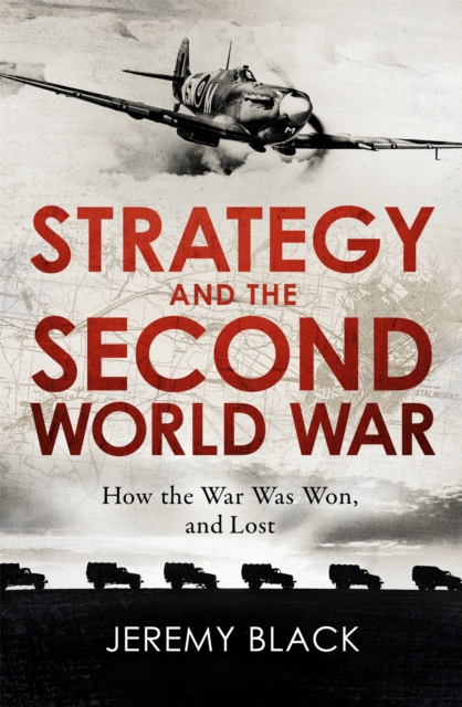 Strategy and the Second World War - Jeremy Black