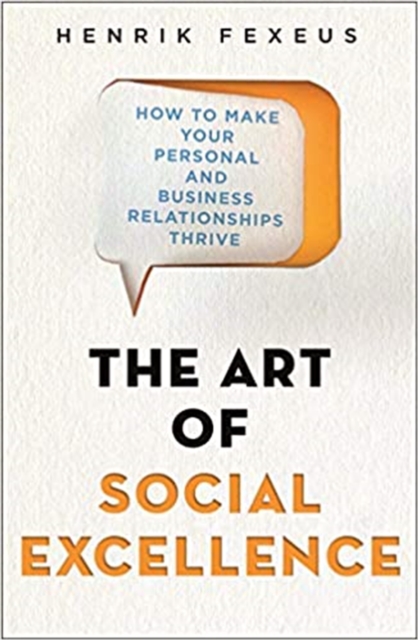 Art of Social Excellence - Henrik Fexeus