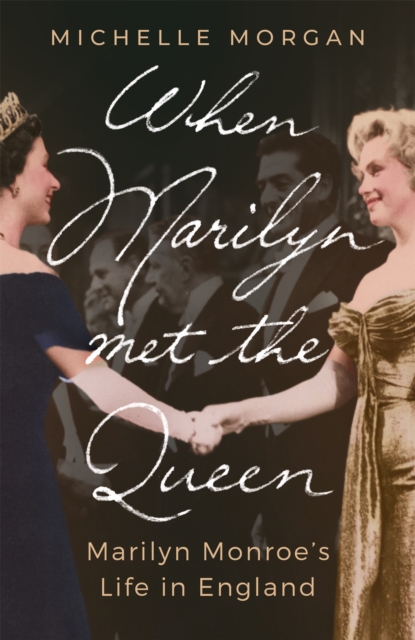 When Marilyn Met the Queen - Michelle Morgan