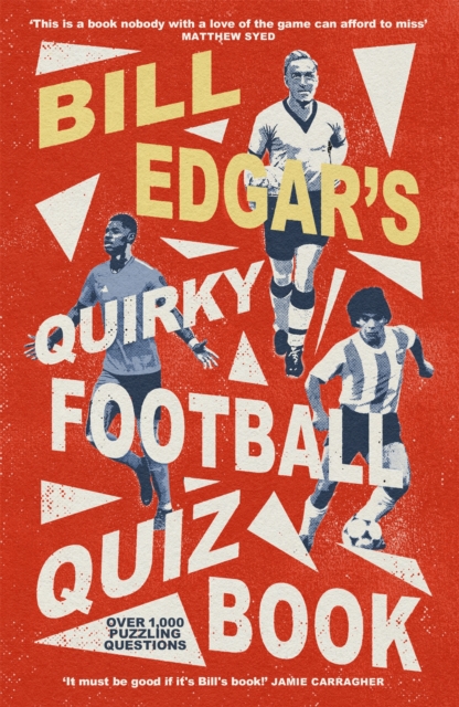 Bill Edgar's Quirky Football Quiz Book - Bill Edgar