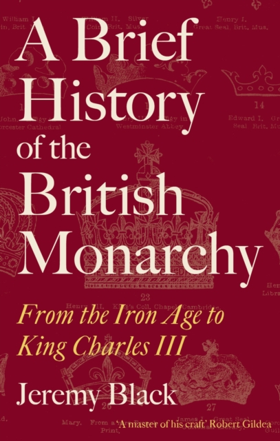 Brief History of the British Monarchy - Jeremy Black