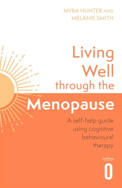 Living Well Through The Menopause - Myra|smith Hunter
