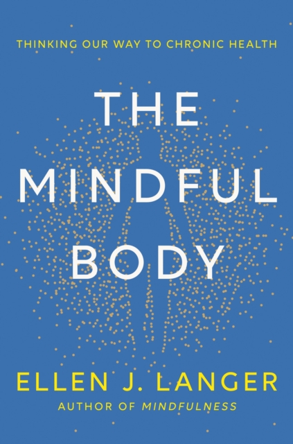 Mindful Body - Ellen Langer