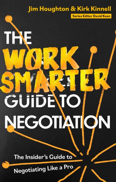 Work Smarter Guide to Negotiation - Jim|kinnell Houghton