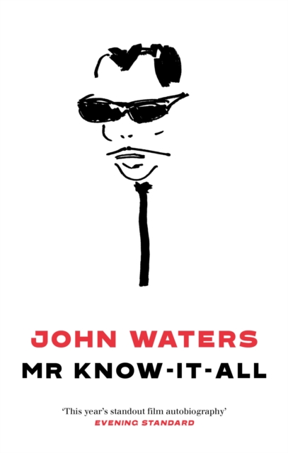 Mr Know-It-All - John Waters