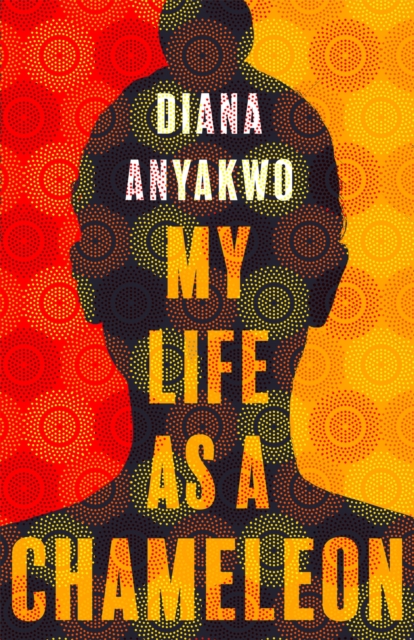 My Life As A Chameleon - Diana Anyakwo