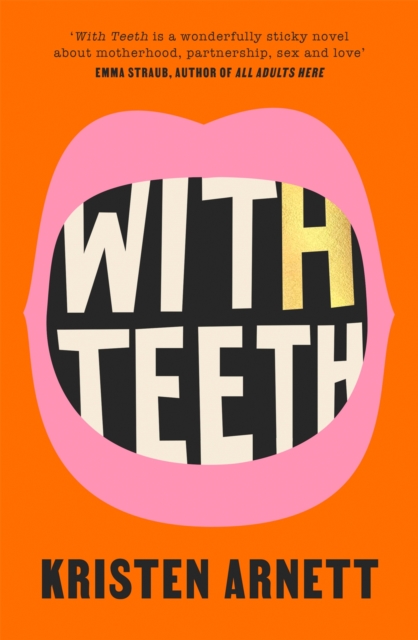 With Teeth - Kristen Arnett