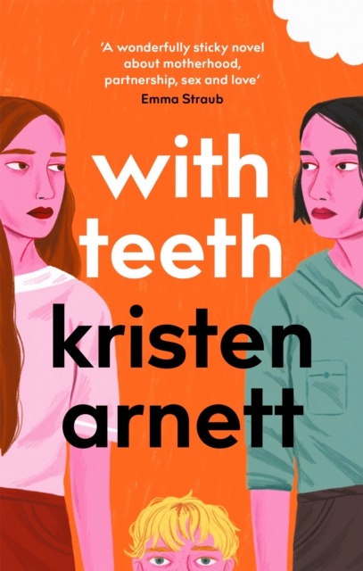 With Teeth - Kristen Arnett