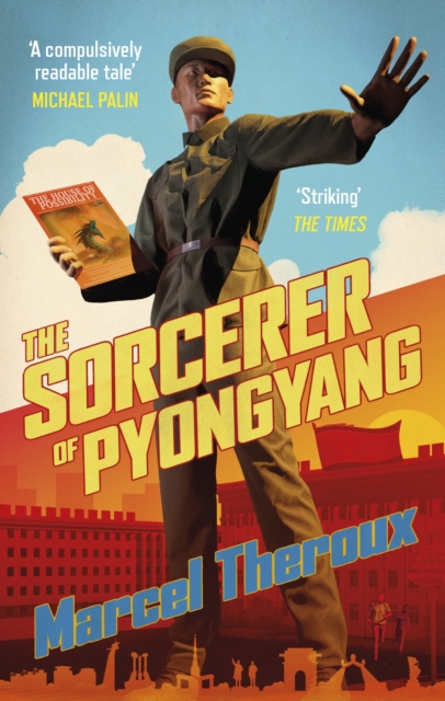 Sorcerer of Pyongyang - Marcel Theroux