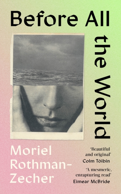 Before All The World - Moriel Rothman-zecher