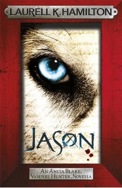 Coperta cărții 'Jason (An Anita Blake, Vampire Hunter, novella) - Laurell K. Hamilton'
