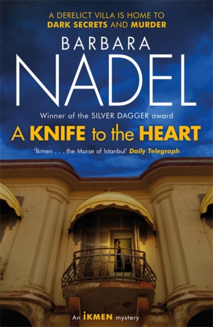 Knife to the Heart (Ikmen Mystery 21) - Barbara Nadel